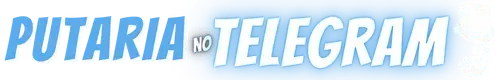 Grupo de Putaria no Telegram